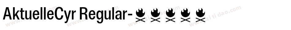 AktuelleCyr Regular字体转换